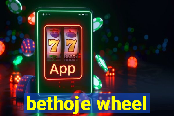 bethoje wheel
